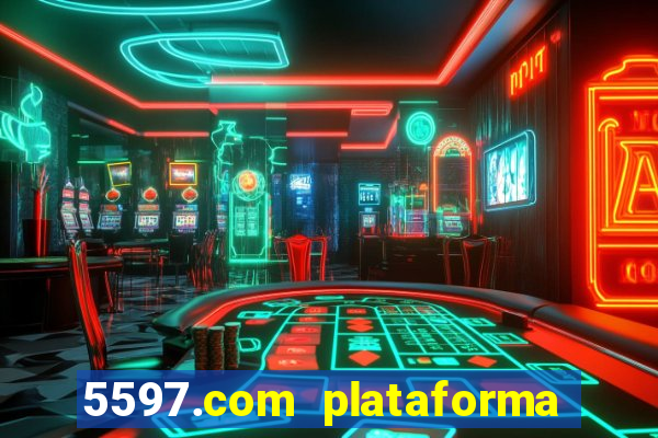 5597.com plataforma de jogos